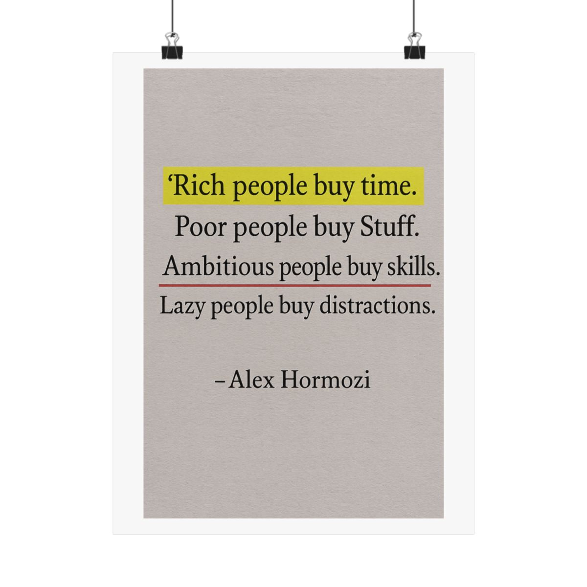 Rich People Buy Time Alex Hormozi Success Mindset Poster - alternate angle 2, merchandise