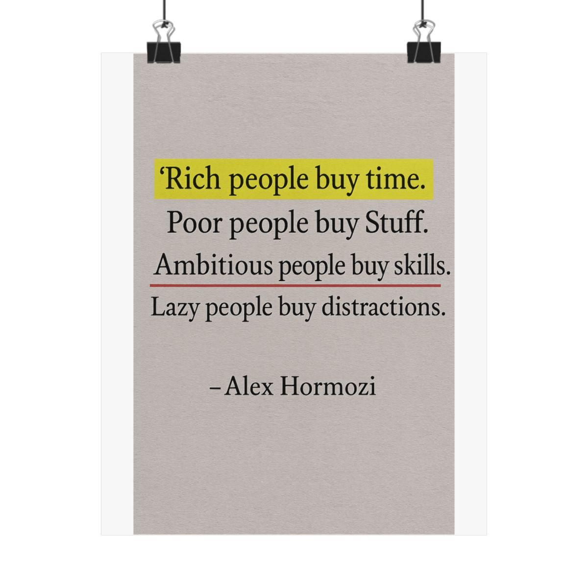 Rich People Buy Time Alex Hormozi Success Mindset Poster