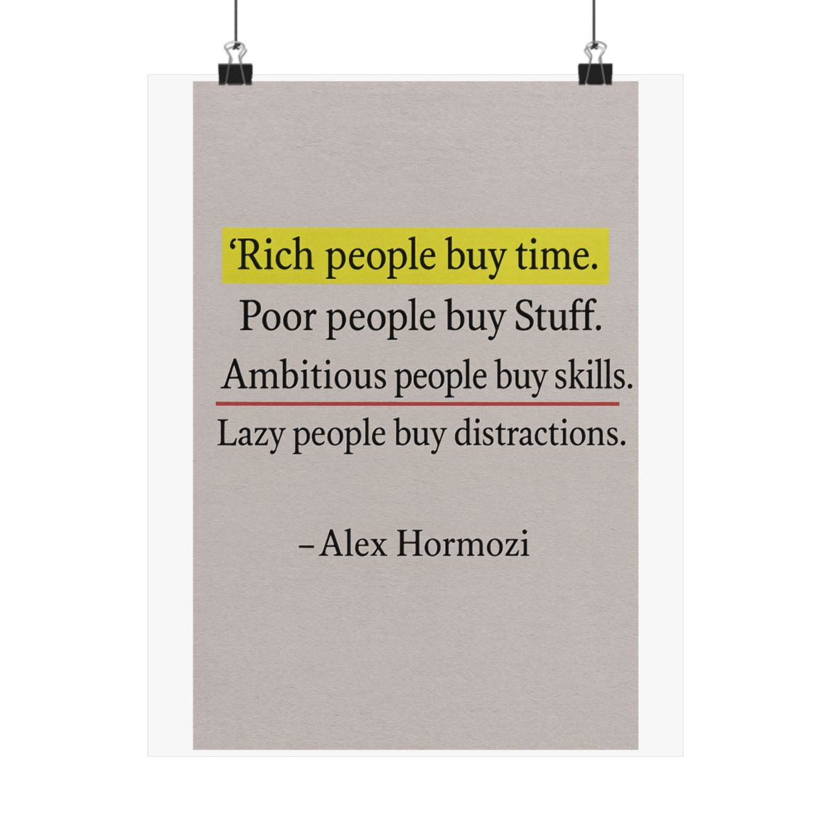 Rich People Buy Time Alex Hormozi Success Mindset Poster - alternate angle 1, merchandise
