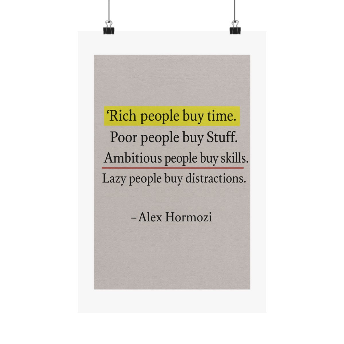 Rich People Buy Time Alex Hormozi Success Mindset Poster - alternate angle 3, merchandise
