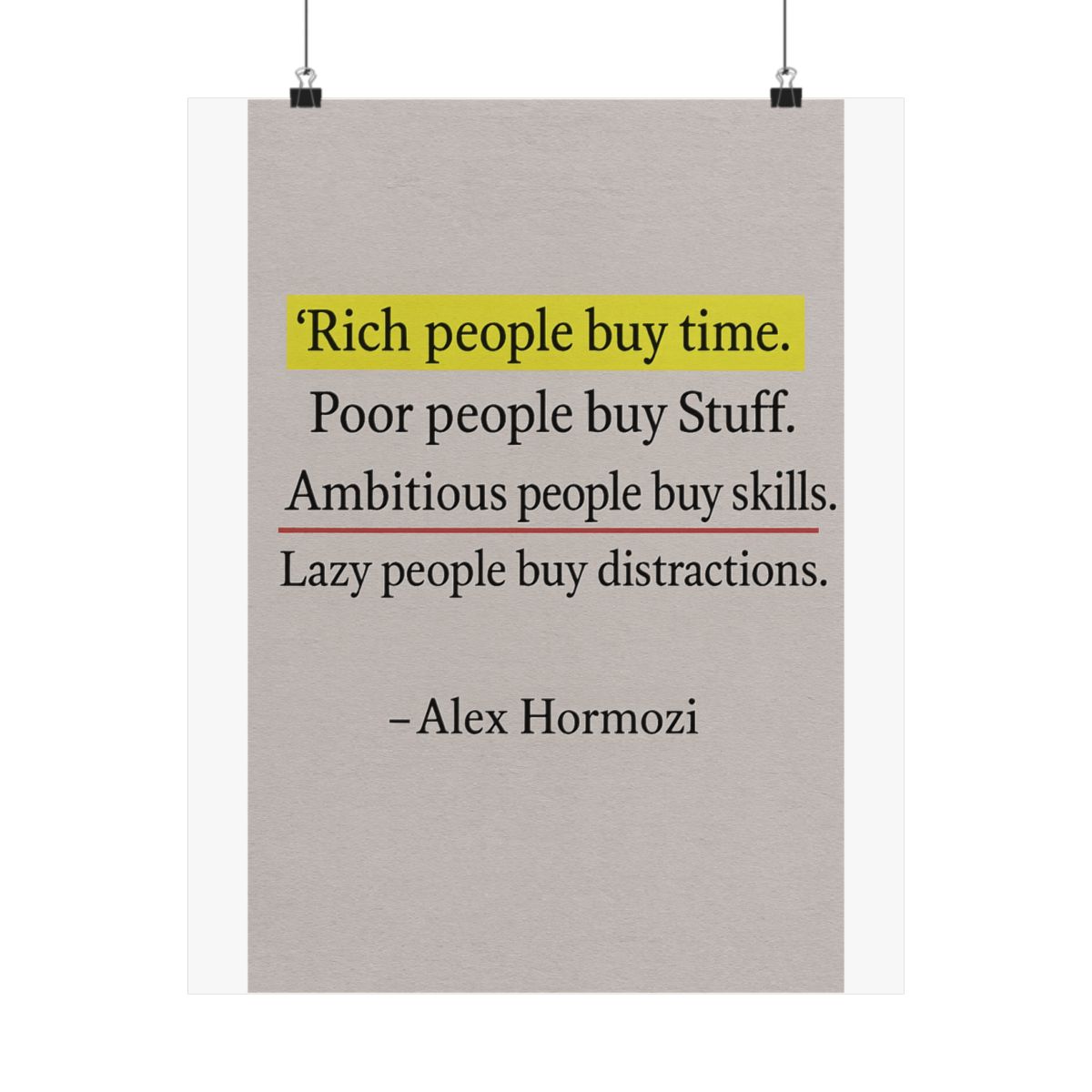 Rich People Buy Time Alex Hormozi Success Mindset Poster - alternate angle 4, merchandise