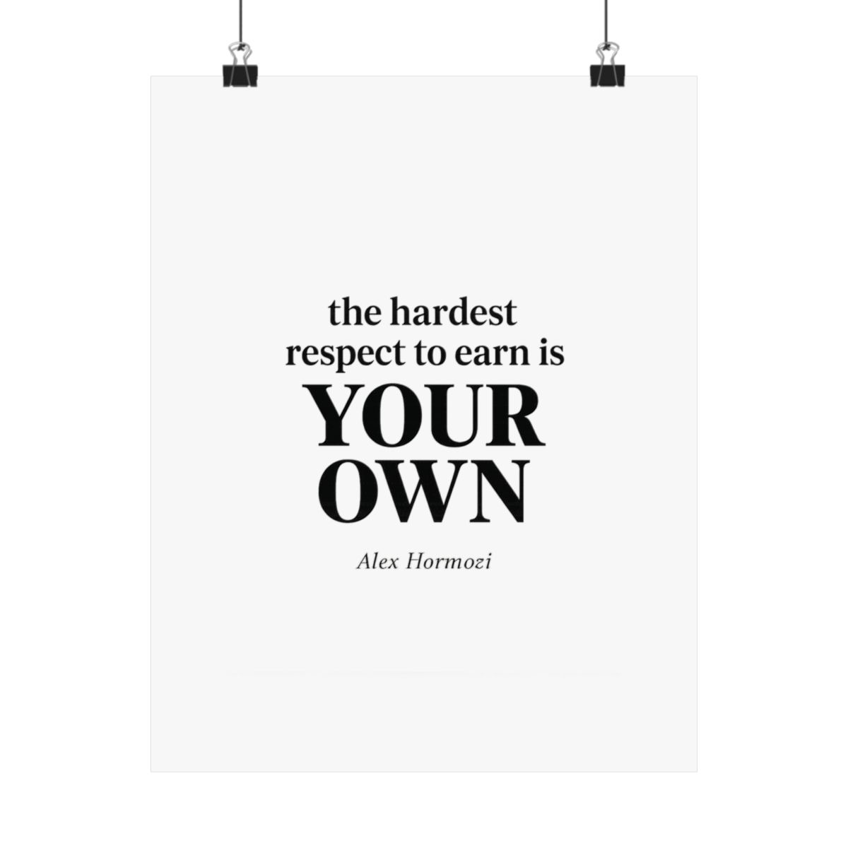 Alex Hormozi Earn Your Respect Quote Poster | Minimalist Wall Art Print - alternate angle 1, merchandise