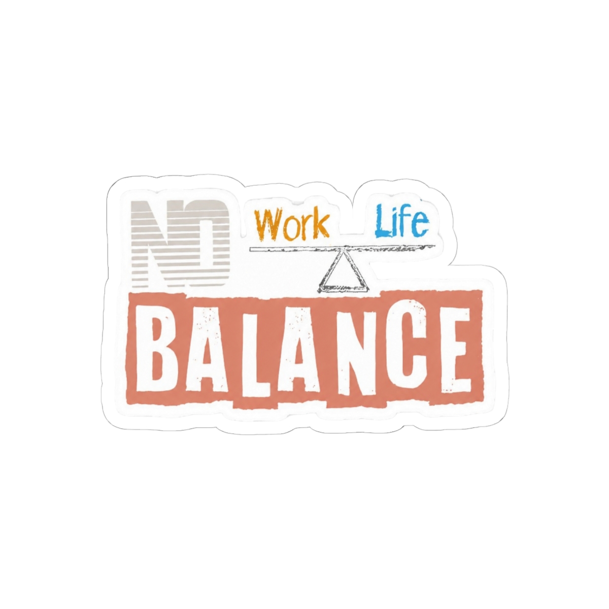 No Balance Bold Chaos Sticker | Funny Vinyl Decal